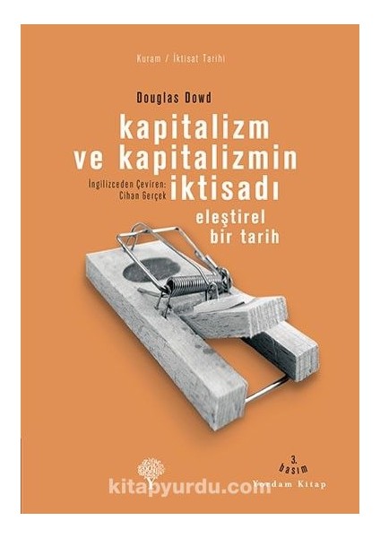 Kapitalizm ve Kapitalizmin Iktisadı Eleştirel Bir Tarih