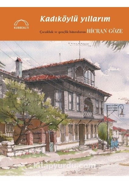 Kadıköylü Yıllarım