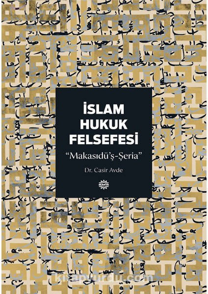 Islam Hukuk Felsefesi Makasıdü’ş-Şeria
