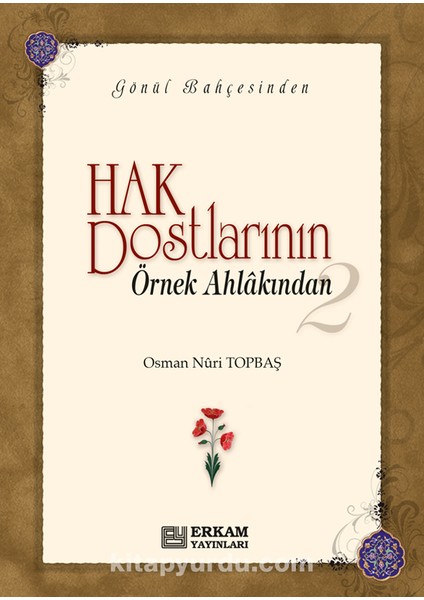 Hak Dostlarının Örnek Ahlakından-2 (Ciltsiz)