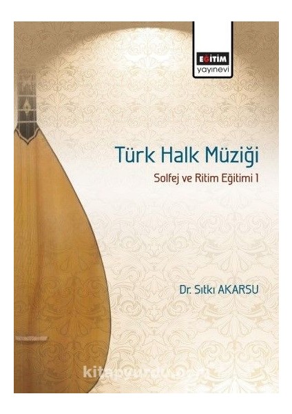 Türk Halk Müziği Solfej ve Ritim Eğitimi 1