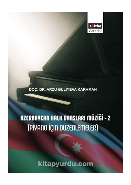 Azerbaycan Halk Dansları Müziği – 2 (Piyano Için Düzenlemeler)
