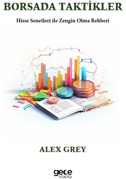 Borsada Taktikler Hisse Senetleri ile Zengin Olma Rehberi