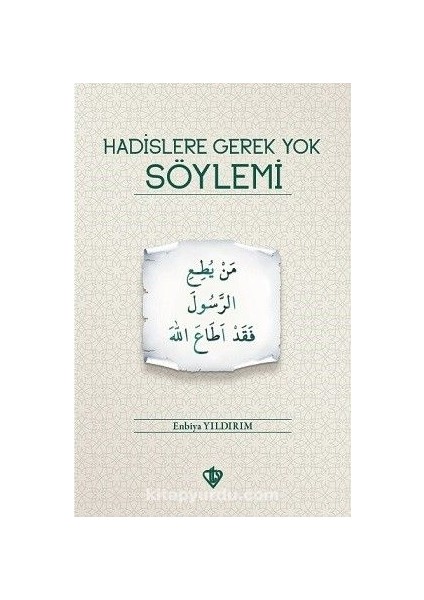 Hadislere Gerek Yok Söylemi