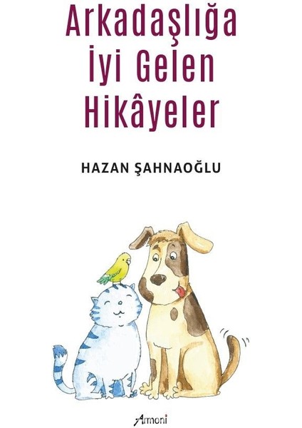 Arkadaşlığa Iyi Gelen Hikayeler