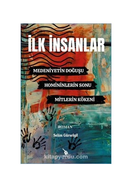 Ilk Insanlar Medeniyetin Doğuşu, Homininlerin Sonu, Mitlerin Kökeni