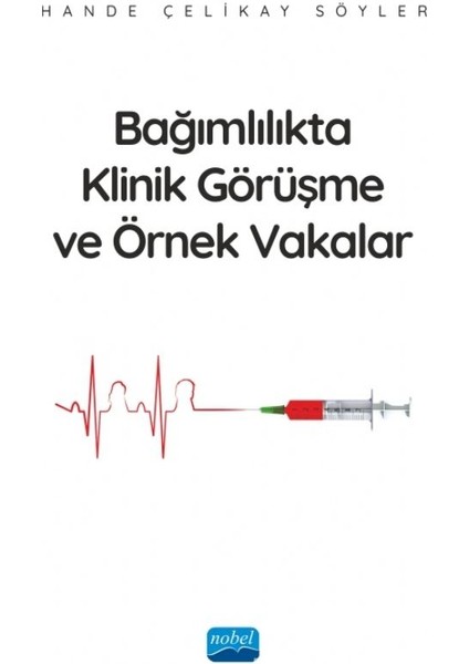 Bağımlılıkta Klinik Görüşme ve Örnek Vakalar