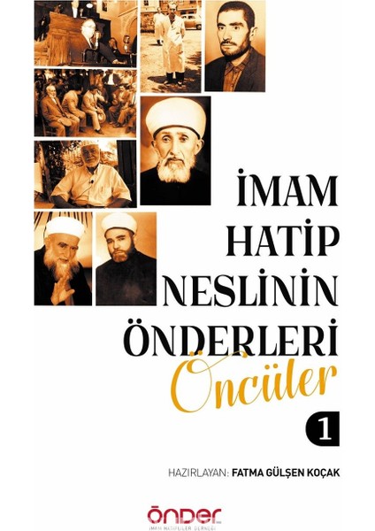 Imam Hatip Neslinin Önderleri / Öncüler