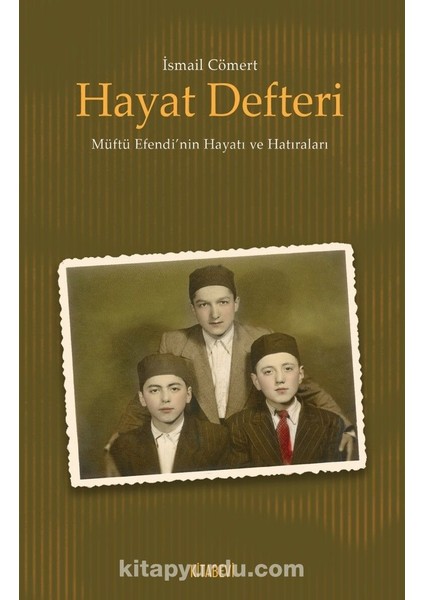 Hayat Defteri Müftü Efendi’nin Hayatı ve Hatıraları