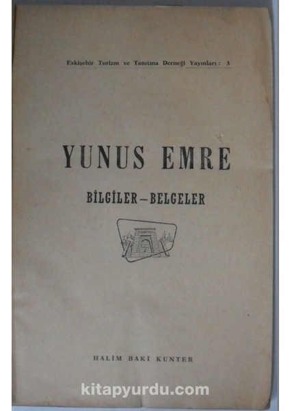 Yunus Emre / Bilgiler - Belgeler (Kod:7-I-21)