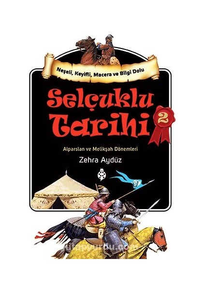 Selçuklu Tarihi 2 Alparslan ve Melikşah Dönemleri