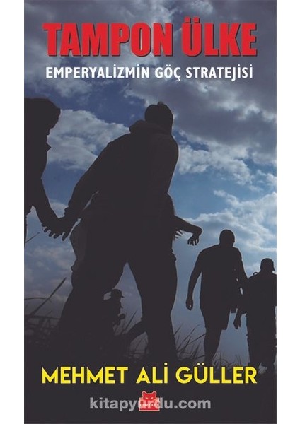 Tampon Ülke - Emperyalizmin Göç Stratejisi