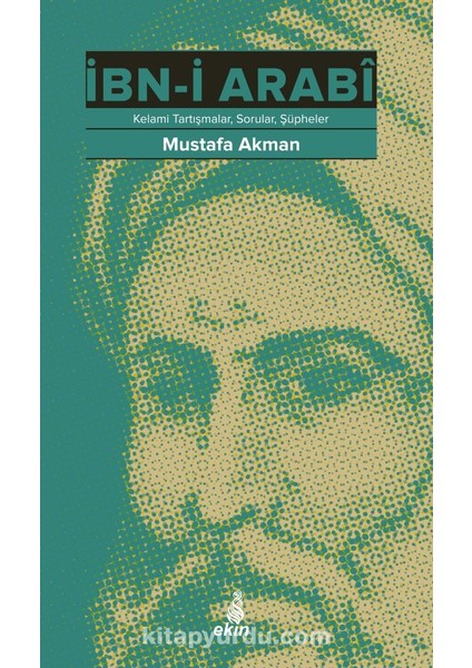 Ibn-I Arabi Kelami Tartışmalar Sorular Şüpheler