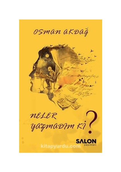 Neler Yazmadım Ki?