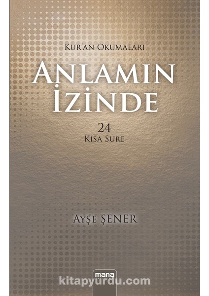Anlamın Izinde 24 Kısa Sure / Kur'an Okumaları