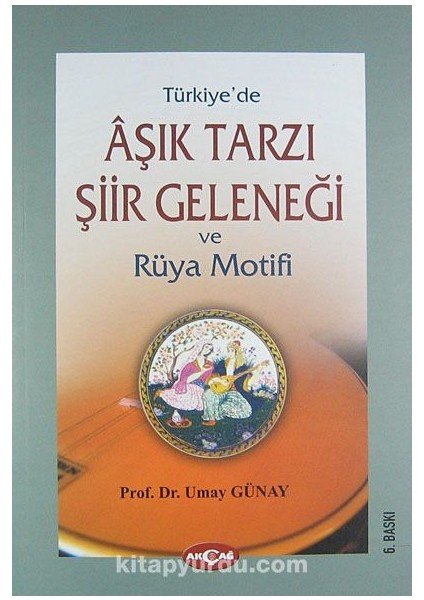 Türkiye'de Aşık Tarzı Şiir Geleneği ve Rüya Motifi