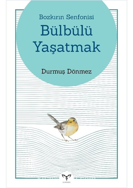Bozkırın Senfonisi Bülbülü Yaşatmak