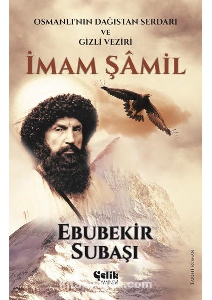 Imam Şamil Osmanlı'nın Dağıstan Serdarı ve Gizli Veziri