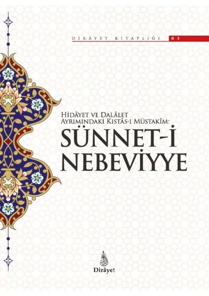 Hidayet ve Delalet Ayrımındaki Kıstas-I Müstakim: Sünnet-I Nebeviyye