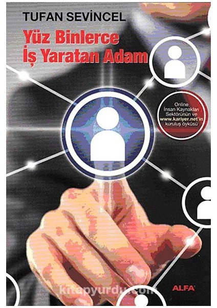Yüz Binlerce Iş Yaratan Adam