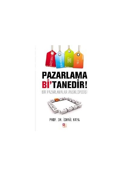 Pazarlama Bi'tanedir! Bir Pazarlamalar Ansiklopedisi