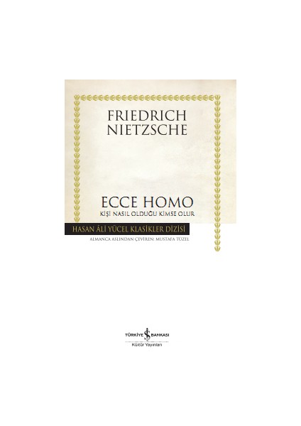 Ecce Homo – Kişi Nasıl Kendisi Olur