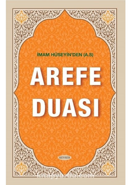 Imam Hüseyin'den (A.s) Arefe Duası