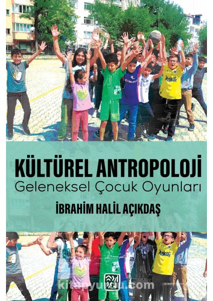 Kültürel Antropoloji Geleneksel Çocuk Oyunları (Malatya)