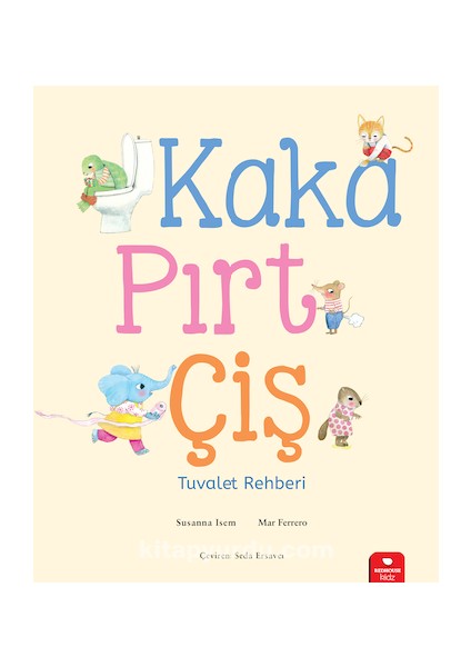 Kaka, Pırt, Çiş Tuvalet Rehberi
