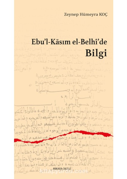Ebu’l-Kāsım El-Belhî’de Bilgi