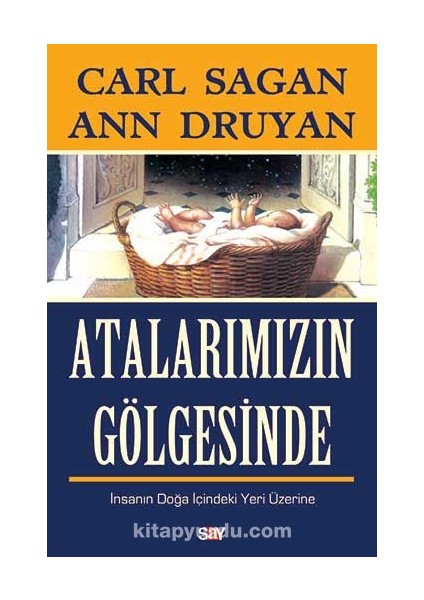 Atalarımızın Gölgesinde Insanın Doğa Içindeki Yeri Üzerine
