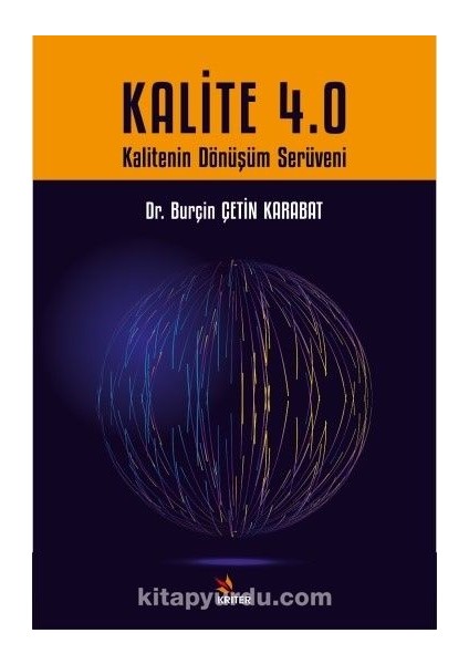 Kalite 4.0 Kalitenin Dönüşüm Serüveni