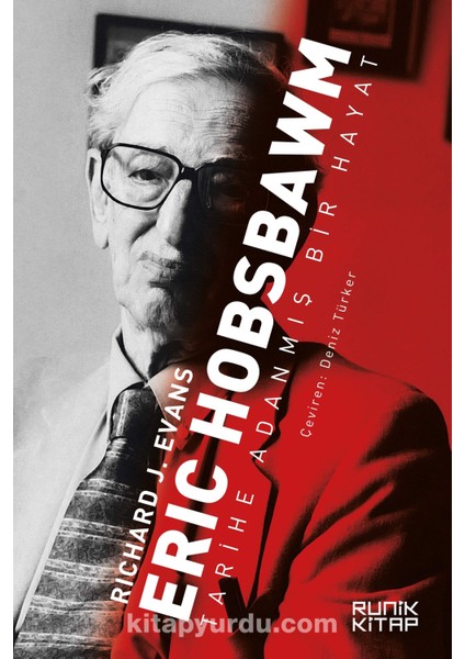 Eric Hobsbawm Tarihe Adanmış Bir Hayat