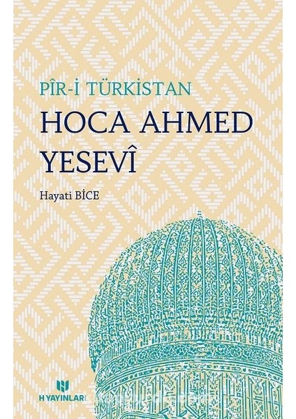 Pir-I Türkistan Hoca Ahmed Yesevi