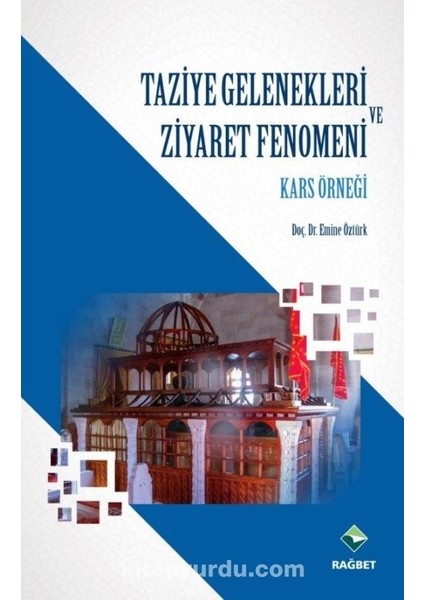 Taziye Gelenekleri ve Ziyaret Fenomeni Kars Örneği