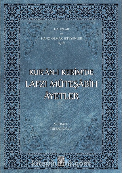 Kur’an-I Kerim’de Lafzı Müteşabih Ayetler