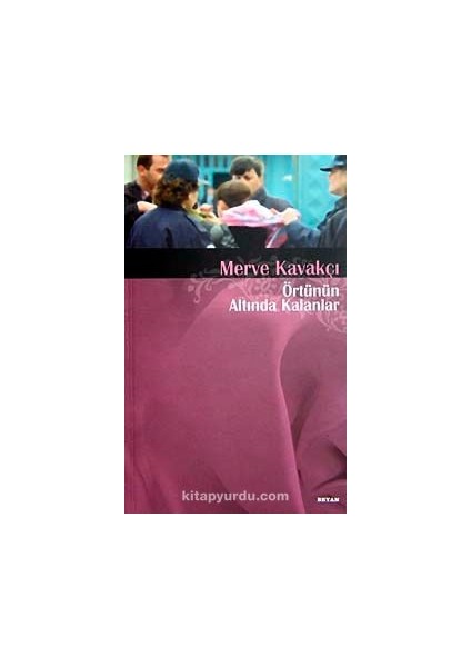 Örtünün Altında Kalanlar