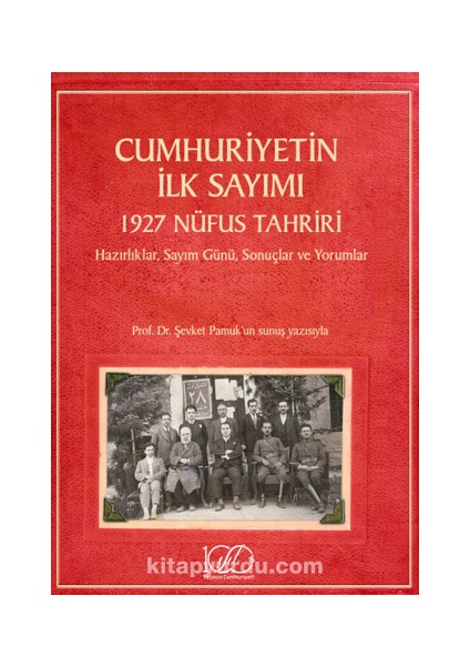Cumhuriyetin Ilk Sayımı – 1927 Nüfus Tahriri – Hazırlıklar, Sayım Günü, Sonuçlar ve Yorumlar