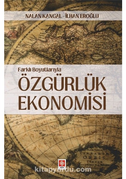 Farklı Boyutlarıyla Özgürlük Ekonomisi