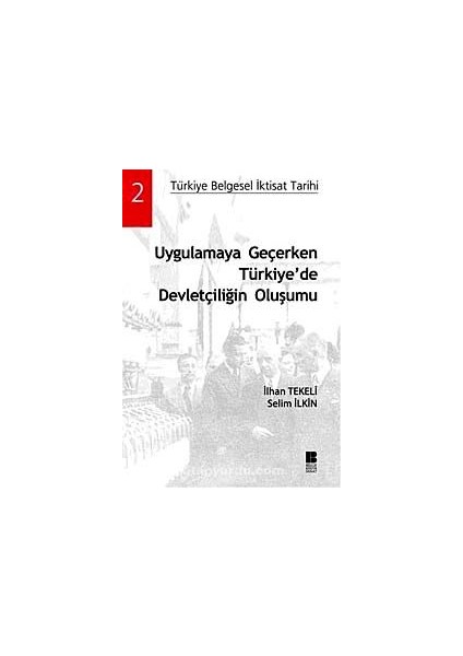 Uygulamaya Geçerken Türkiye'de Devletçiliğin Oluşumu