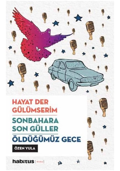 Hayat Der Gülümserim - Sonbahara Son Güller - Öldüğümüz Gece