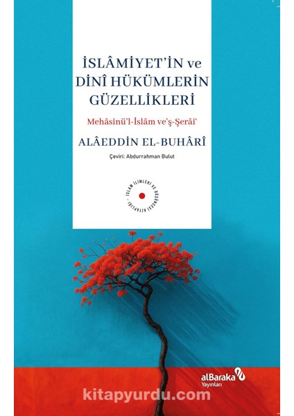 Islamiyetin ve Dini Hükümlerin Güzellikleri