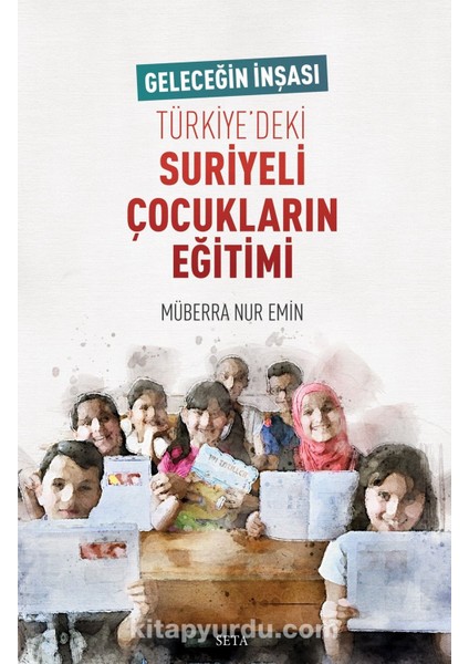 Türkiyeâ€™deki Suriyeli Çocukların Eğitimi