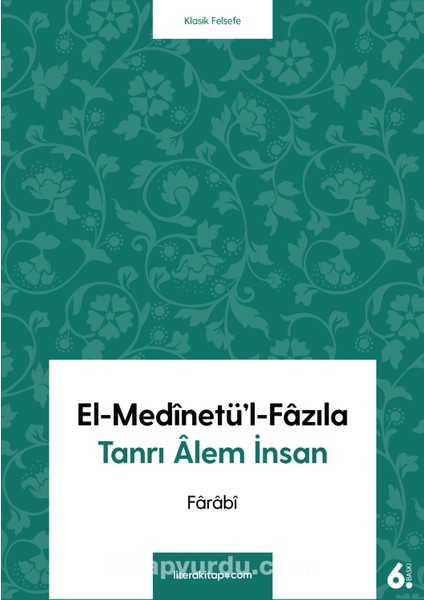 El-Medinetü’l-Fazıla Tanrı Alem Insan