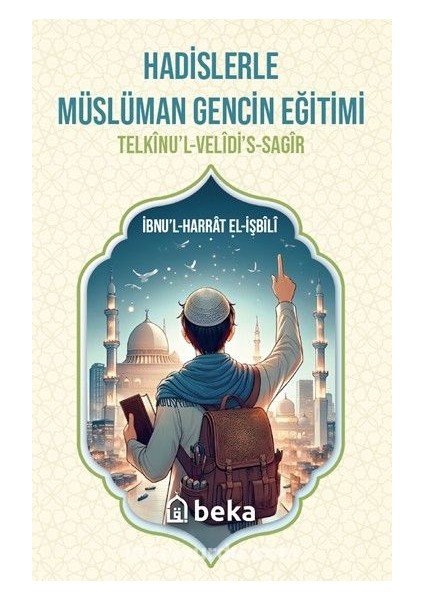 Hadislerle Müslüman Gencin Eğitimi