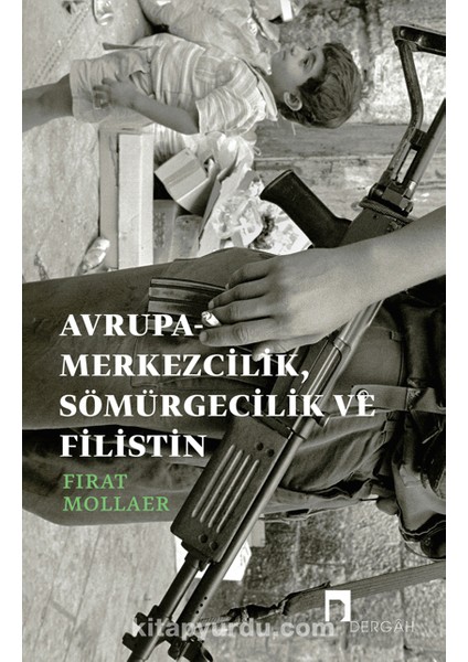 Avrupa-Merkezcilik, Sömürgecilik ve Filistin Eleştirel Bağlantıyı Yeniden Kurmak
