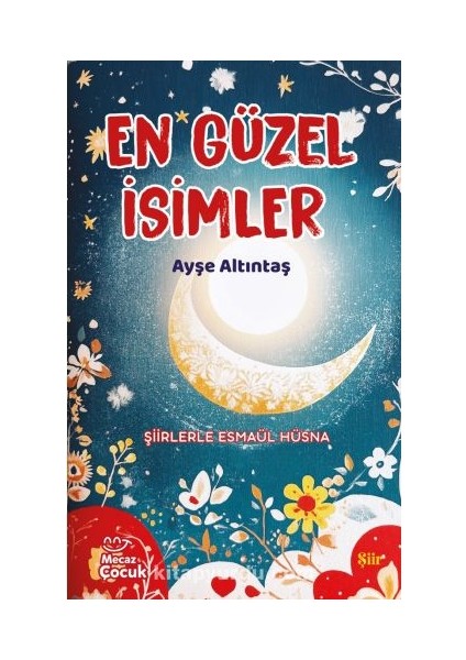 En Güzel Isimler Şiirlerle Esmaül Hüsna