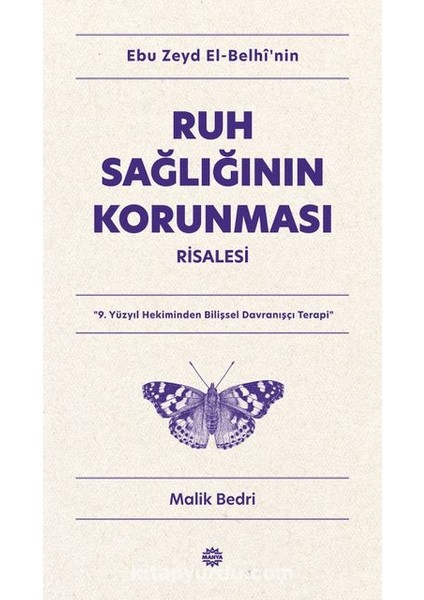 Ebu Zeyd El-Belhî’nin Ruh Sağlığının Korunması Risalesi 9. Yüzyıl Hekiminden Bilişsel Davranışçı Terapi