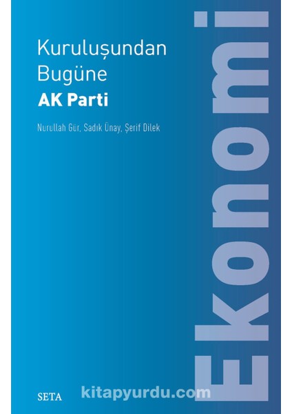 Kuruluşundan Bugüne Ak Parti: Ekonomi
