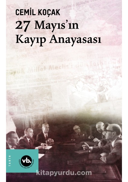 27 Mayıs'ın Kayıp Anayasası